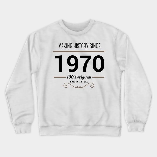 Making history since 1970 Crewneck Sweatshirt by JJFarquitectos